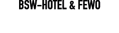 BSW Hotel & Fewo