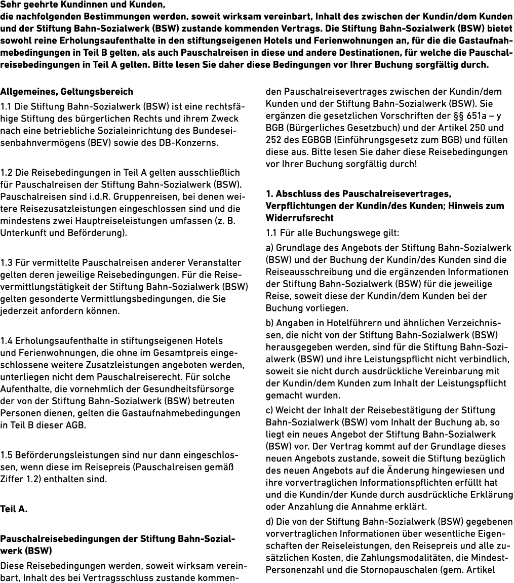 Sehr geehrte Kundinnen und Kunden, die nachfolgenden Bestimmungen werden, soweit wirksam vereinbart, Inhalt des zwisc...