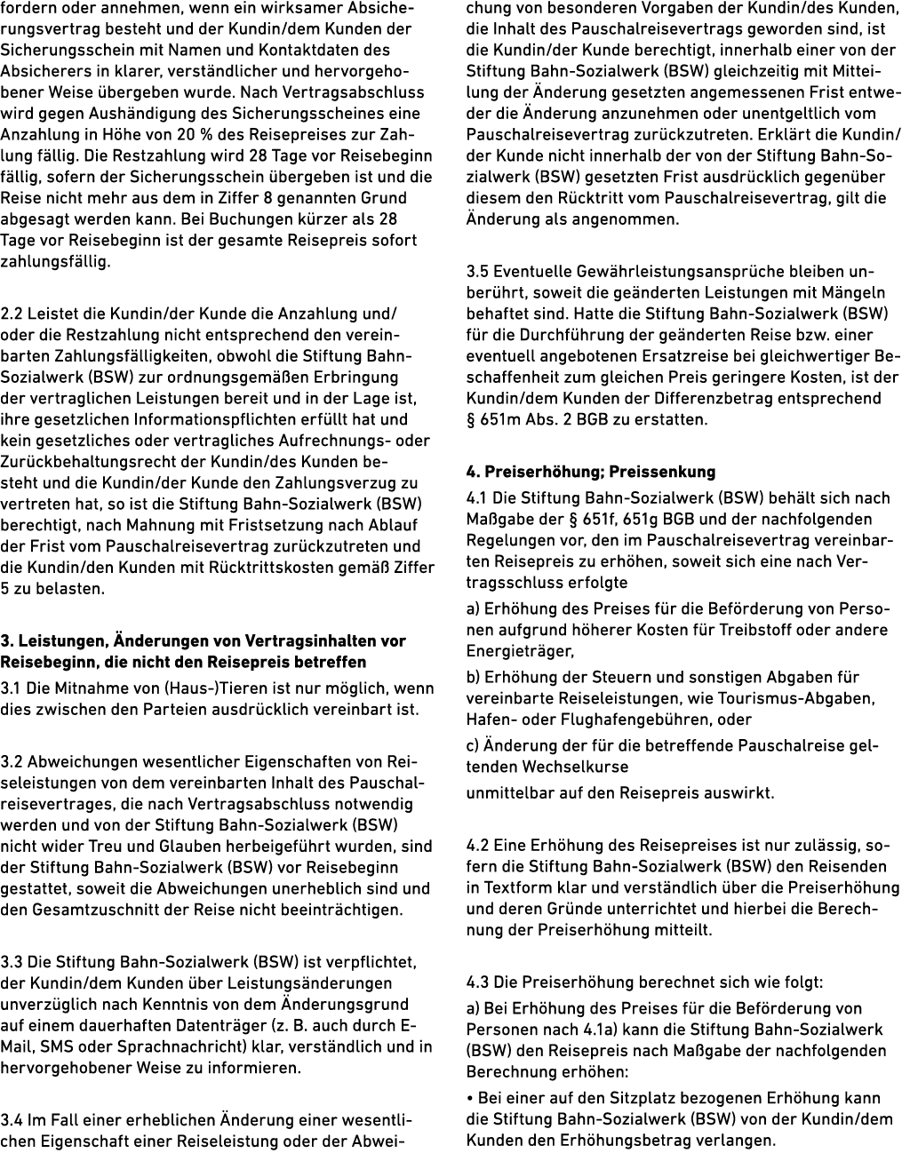 fordern oder annehmen, wenn ein wirksamer Absicherungsvertrag besteht und der Kundin/dem Kunden der Sicherungsschein ...