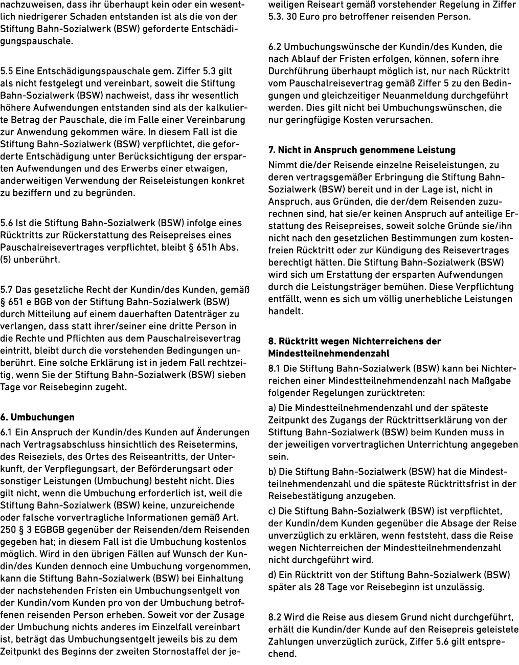 nachzuweisen, dass ihr berhaupt kein oder ein wesentlich niedrigerer Schaden entstanden ist als die von der Stiftung...