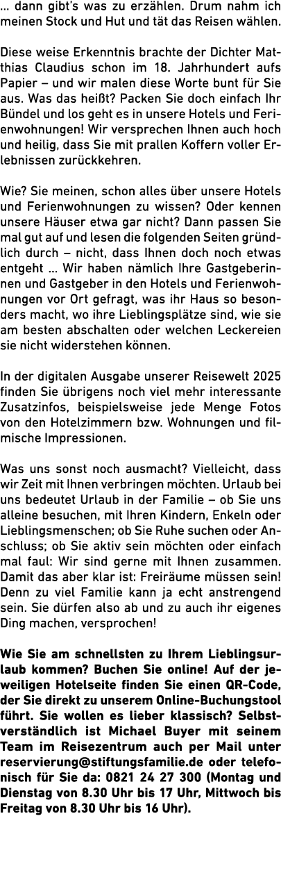 … dann gibt’s was zu erz hlen. Drum nahm ich meinen Stock und Hut und t t das Reisen w hlen. Diese weise Erkenntnis b...