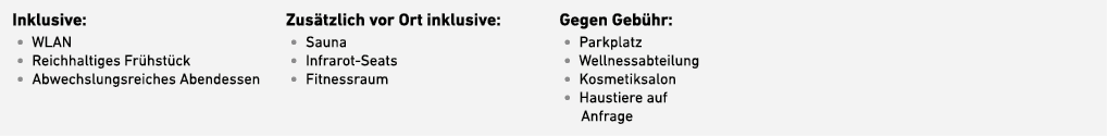 Inklusive: • WLAN • Reichhaltiges Fr hst ck • Abwechslungsreiches Abendessen Zus tzlich vor Ort inklusive: • Sauna • ...