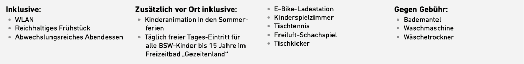 Inklusive: • WLAN • Reichhaltiges Fr hst ck • Abwechslungsreiches Abendessen Zus tzlich vor Ort inklusive: • Kinderan...
