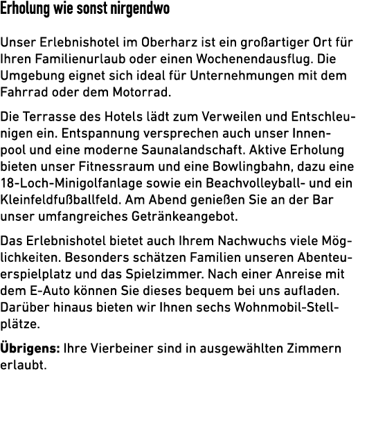 Erholung wie sonst nirgendwo Unser Erlebnishotel im Oberharz ist ein gro artiger Ort f r Ihren Familienurlaub oder ei...
