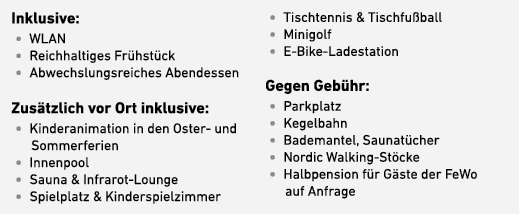 Inklusive: • WLAN • Reichhaltiges Fr hst ck • Abwechslungsreiches Abendessen Zus tzlich vor Ort inklusive: • Kinderan...
