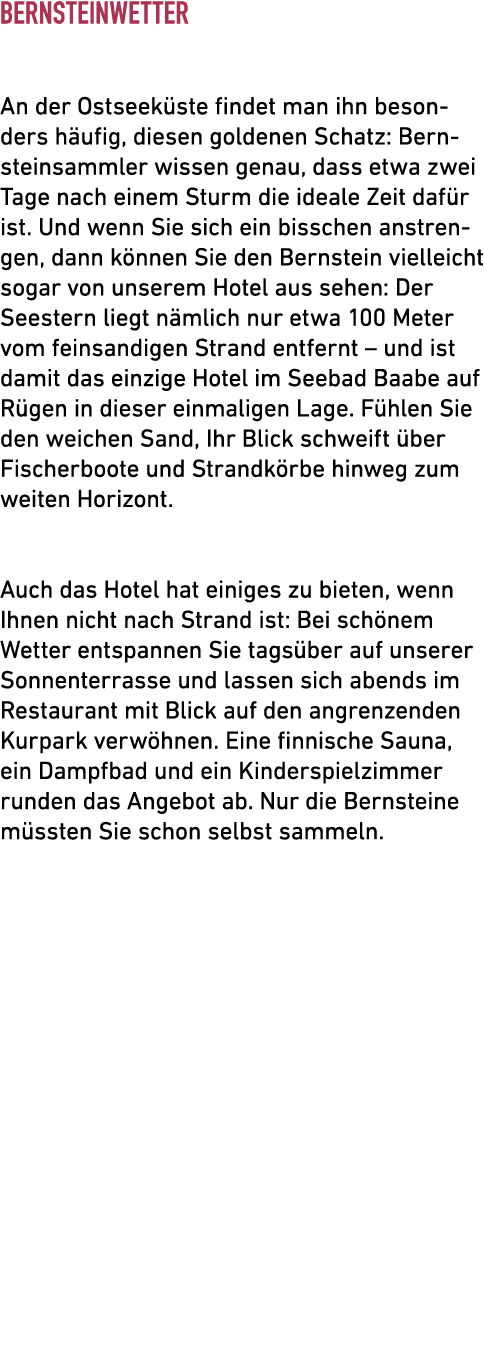 Bernsteinwetter An der Ostseek ste findet man ihn besonders h ufig, diesen goldenen Schatz: Bernsteinsammler wissen g...