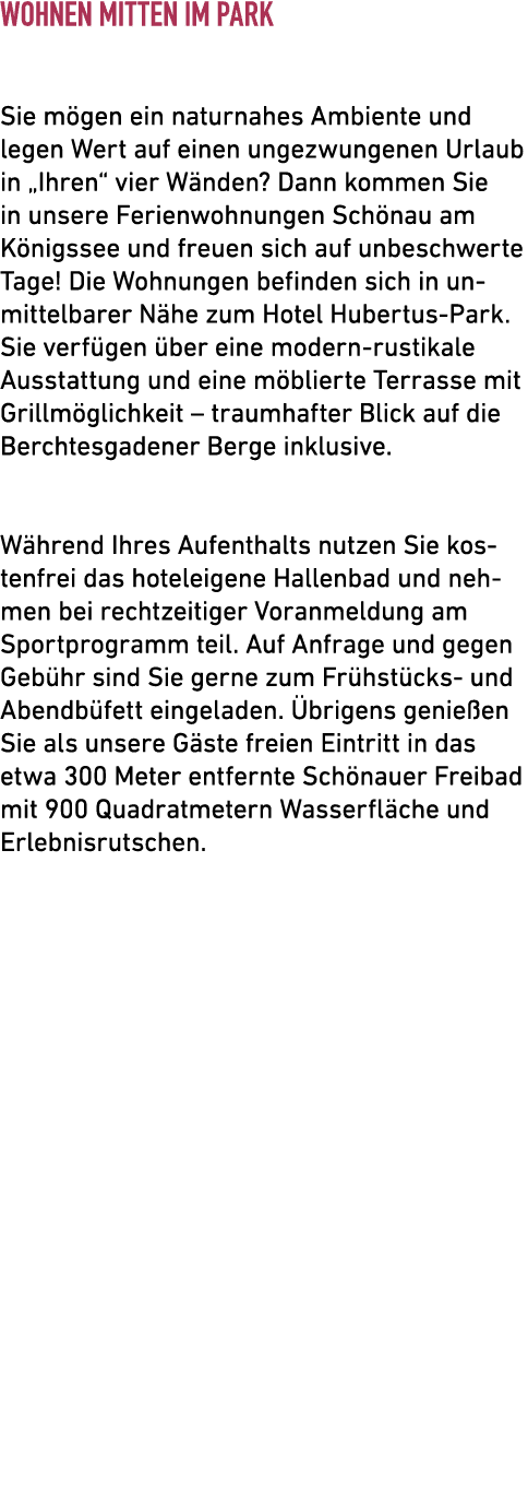 Wohnen mitten im Park Sie m gen ein naturnahes Ambiente und legen Wert auf einen ungezwungenen Urlaub in „Ihren“ vier...