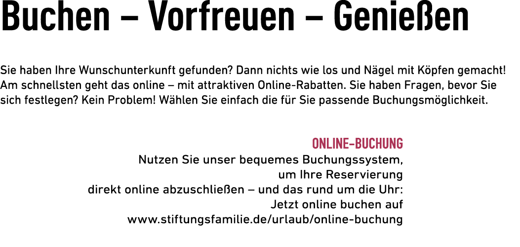 Buchen – Vorfreuen – Genie en Sie haben Ihre Wunschunterkunft gefunden? Dann nichts wie los und N gel mit K pfen­ gem...